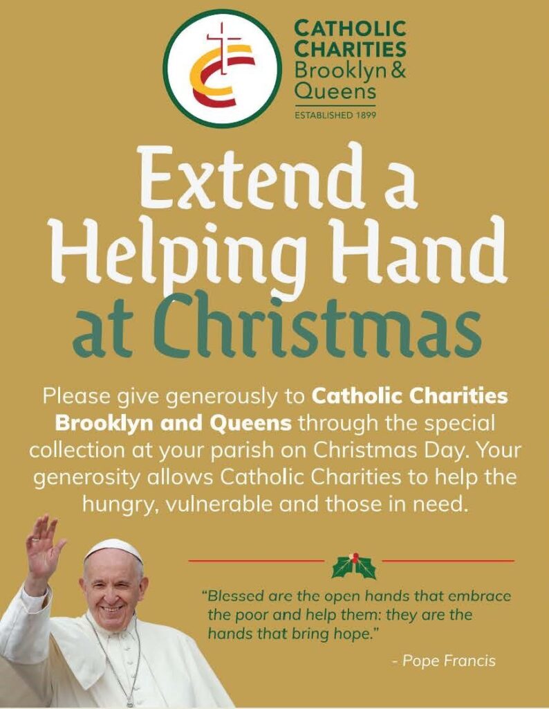 Extend a helping hand at Christmas by giving to Catholic Charities Brooklyn and Queens. Click Here.