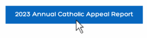 Read the 2023 Annual Catholic Appeal Report